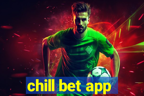 chill bet app